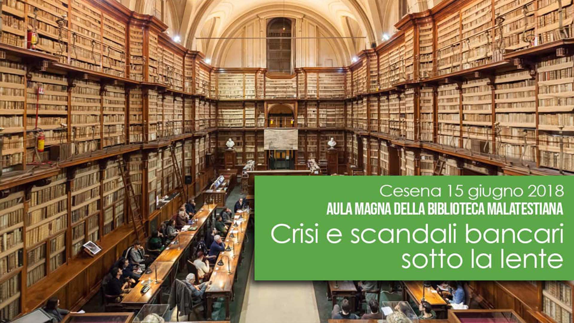Biblioteca Malatestiana: Presentazione "Crisi e scandali bancari sotto la lente"